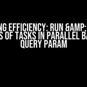 Unlocking Efficiency: Run & Extract Results of Tasks in Parallel based on Query Param